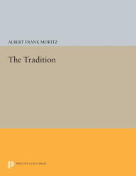 Title: The Tradition, Author: Albert Frank Moritz