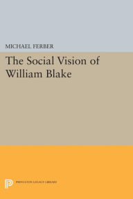 Title: The Social Vision of William Blake, Author: Michael Ferber