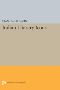 Title: Italian Literary Icons, Author: Gian-Paolo Biasin