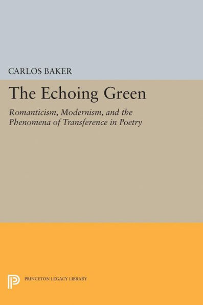 the Echoing Green: Romantic, Modernism, and Phenomena of Transference Poetry