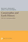 Catastrophes and Earth History: The New Uniformitarianism