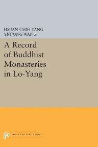 Title: A Record of Buddhist Monasteries in Lo-Yang, Author: Hsüan-chih Yang