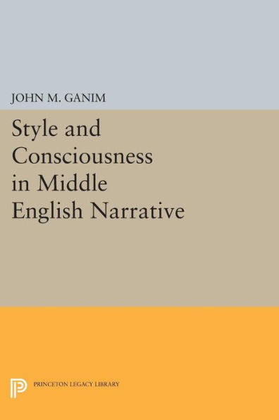 Style and Consciousness in Middle English Narrative