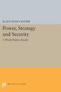 Power, Strategy and Security: A World Politics Reader