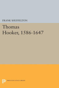 Title: Thomas Hooker, 1586-1647, Author: Frank Shuffelton