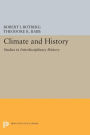 Climate and History: Studies in Interdisciplinary History