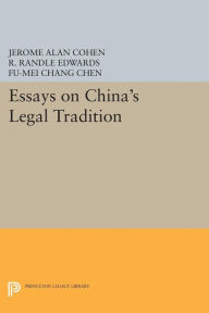 Title: Essays on China's Legal Tradition, Author: Jerome Alan Cohen
