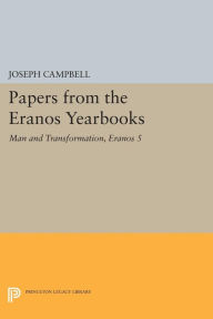 Title: Papers from the Eranos Yearbooks, Eranos 5: Man and Transformation, Author: Joseph Campbell