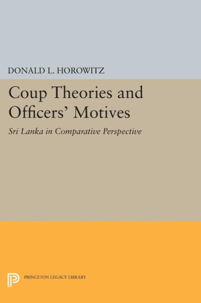 Coup Theories and Officers' Motives: Sri Lanka Comparative Perspective