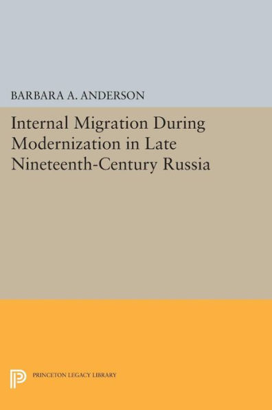 Internal Migration During Modernization Late Nineteenth-Century Russia