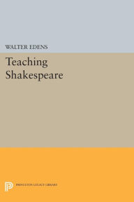 Title: Teaching Shakespeare, Author: Walter E Edens