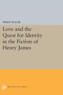 Love and the Quest for Identity in the Fiction of Henry James