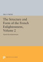 The Structure and Form of the French Enlightenment, Volume 2: Esprit Revolutionnaire