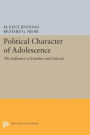 Political Character of Adolescence: The Influence of Families and Schools