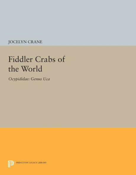 Fiddler Crabs of the World: Ocypodidae: Genus UCA