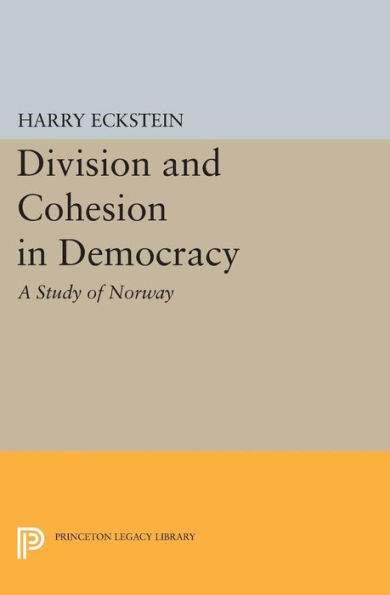 Division and Cohesion Democracy: A Study of Norway