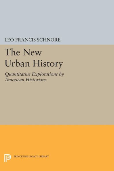 The New Urban History: Quantitative Explorations by American Historians