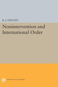 Title: Nonintervention and International Order, Author: R. J. Vincent