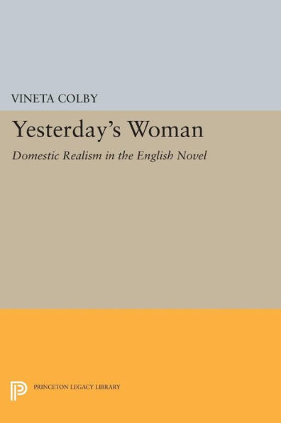 Yesterday's Woman: Domestic Realism the English Novel