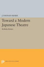 Toward a Modern Japanese Theatre: Kishida Kunio