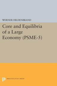 Title: Core and Equilibria of a Large Economy. (PSME-5), Author: Werner Hildenbrand
