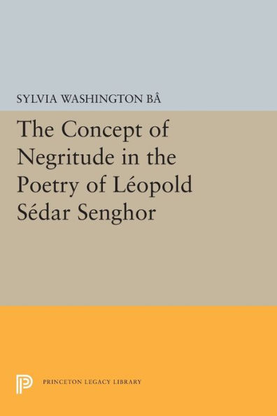 the Concept of Negritude Poetry Leopold Sedar Senghor