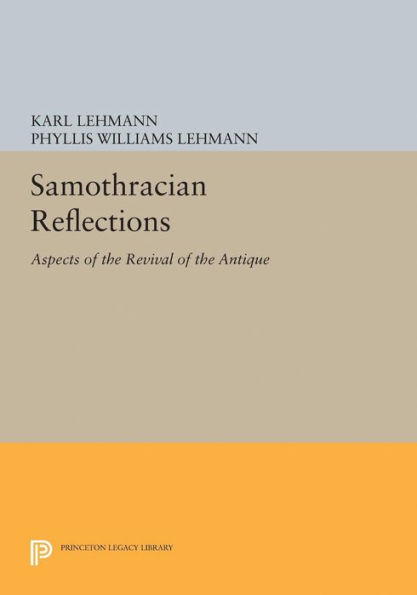 Samothracian Reflections: Aspects of the Revival Antique