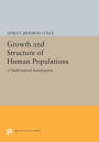 Growth and Structure of Human Populations: A Mathematical Investigation