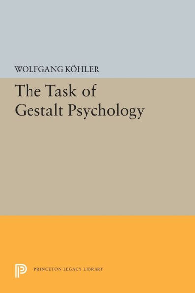 The Task of Gestalt Psychology