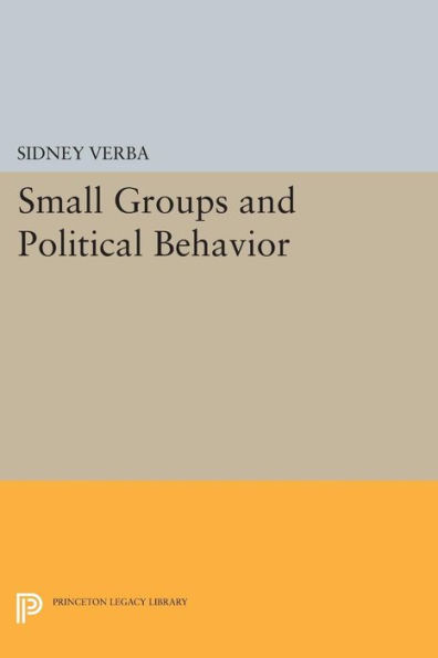 Small Groups and Political Behavior: A Study of Leadership