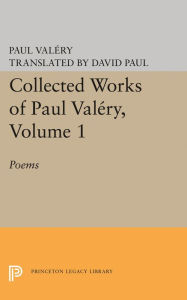 Title: Collected Works of Paul Valery, Volume 1: Poems, Author: Paul ValTry