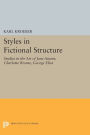 Styles in Fictional Structure: Studies in the Art of Jane Austen, Charlotte Brontë, George Eliot