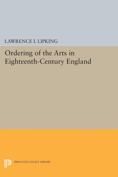 Ordering of the Arts Eighteenth-Century England