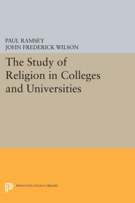 Title: The Study of Religion in Colleges and Universities, Author: Paul Ramsey