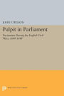 Pulpit in Parliament: Puritanism During the English Civil Wars, 1640-1648