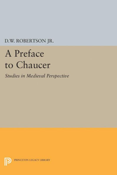 A Preface to Chaucer: Studies Medieval Perspective