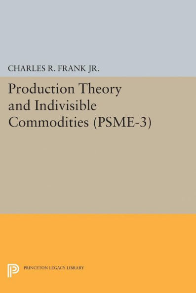 Production Theory and Indivisible Commodities. (PSME-3), Volume 3