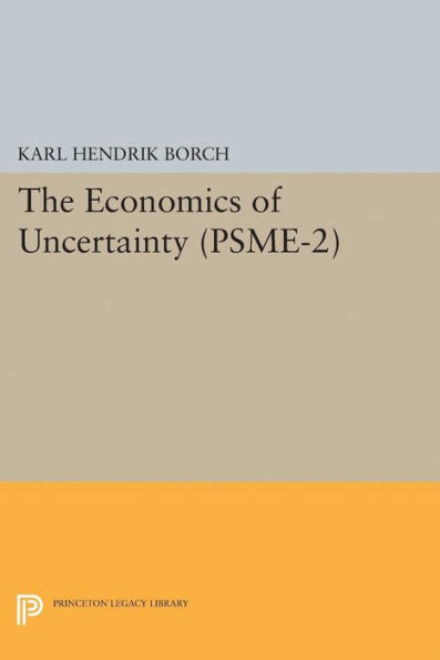 The Economics of Uncertainty. (PSME-2), Volume 2