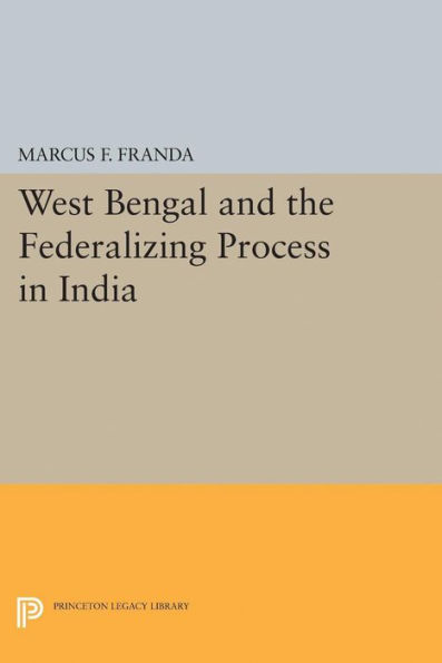 West Bengal and the Federalizing Process India