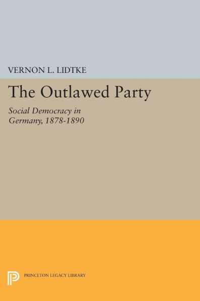 Outlawed Party: Social Democracy Germany