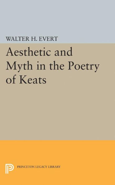 Aesthetic and Myth the Poetry of Keats