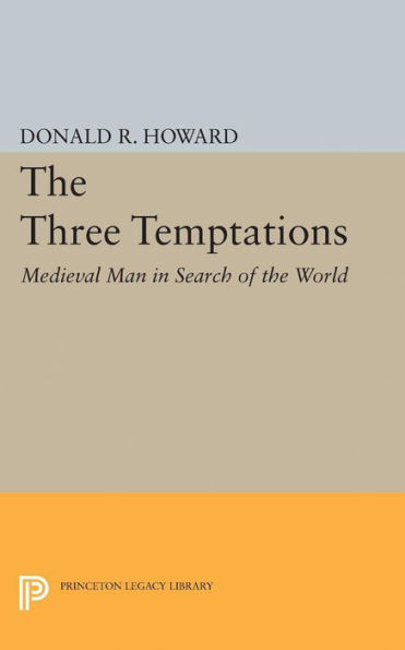 Three Temptations: Medieval Man Search of the World