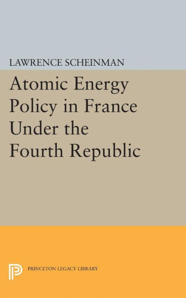 Atomic Energy Policy France Under the Fourth Republic