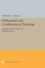 Differential and Combinatorial Topology: A Symposium in Honor of Marston Morse