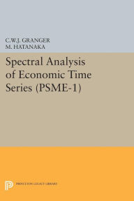 Title: Spectral Analysis of Economic Time Series. (PSME-1), Author: Clive William John Granger