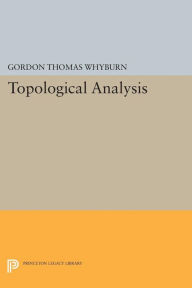 Title: Topological Analysis, Author: Gordon Thomas Whyburn
