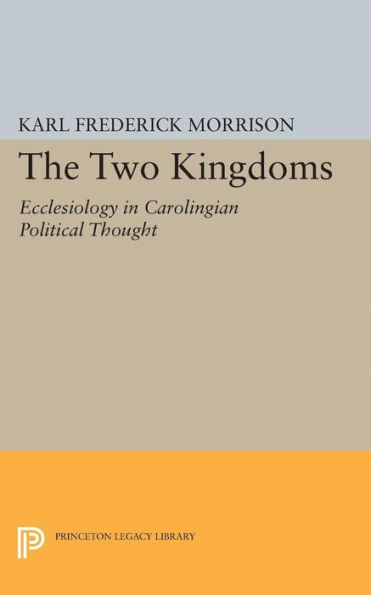 Two Kingdoms: Ecclesiology Carolingian Political Thought