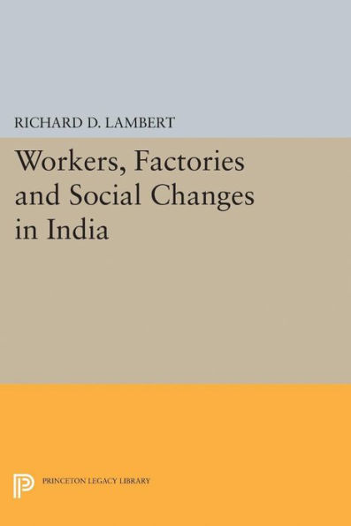 Workers, Factories and Social Changes India