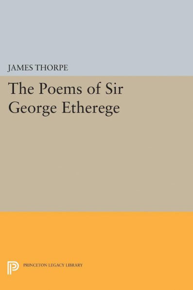 The Poems of Sir George Etherege