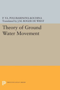 Download google ebooks pdfTheory of Ground Water Movement9780691625386 byPelageia Iakovlevna
        Polubarinova-Koch